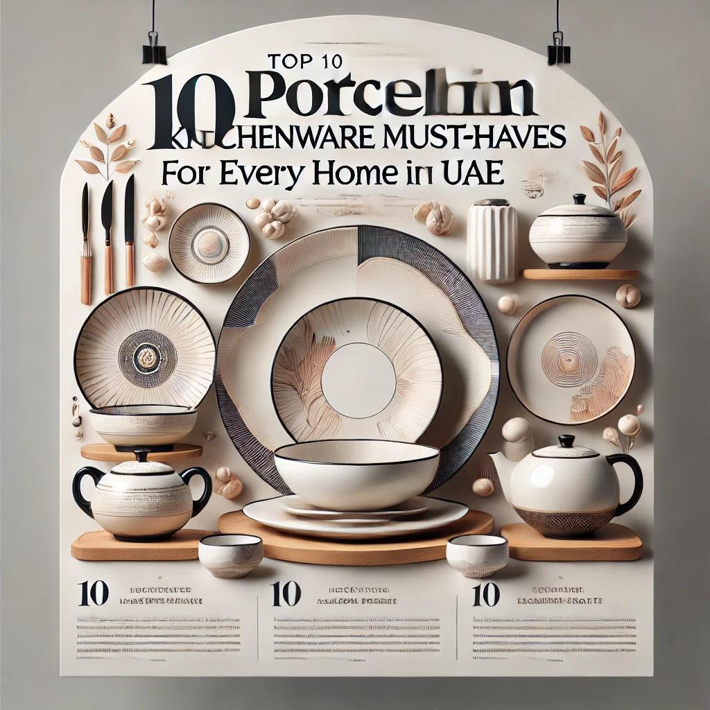Top 10 Porcelain Kitchenware Must-Haves for Every Home in UAE - Diqqawi Plates
